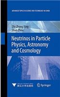 Neutrinos in Particle Physics, Astronomy and Cosmology