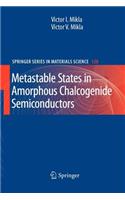 Metastable States in Amorphous Chalcogenide Semiconductors