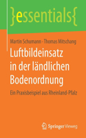 Luftbildeinsatz in Der Ländlichen Bodenordnung