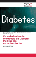 Estandarización de biomodelo de Diabetes Mellitus con estreptozotocina