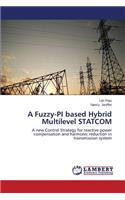 A Fuzzy-Pi Based Hybrid Multilevel Statcom