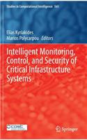 Intelligent Monitoring, Control, and Security of Critical Infrastructure Systems