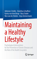 Maintaining a Healthy Lifestyle: Psychological Interventions for the Prevention of Chronic Diseases and the Role of the Health Ecosystem