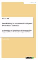 Berufsbildung im internationalen Vergleich. Deutschland und China: Im Spannungsfeld von Frontalunterricht und Schüleraktivierung. Analyse und Reflexion über das Anforderungsprofil für Lehrer