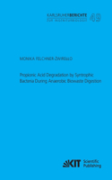 Propionic Acid Degradation by Syntrophic Bacteria During Anaerobic Biowaste Digestion