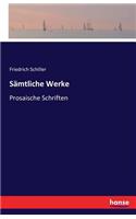 Sämtliche Werke: Prosaische Schriften(German)