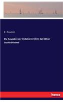 Die Ausgaben der Imitatio Christi in der Kölner Stadtbibliothek