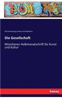 Gesellschaft: Münchener Halbmonatschrift für Kunst und Kultur