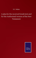 plea for the received Greek text and for the Authorised version of the New Testament
