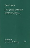 Schizophrenie Und Dasein: Beitrage Zur Analytischen Psychotherapie Der Psychosen(123 Problemata)