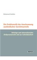 Die Problematik der Anerkennung ausländischer Gerichtsurteile