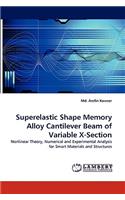 Superelastic Shape Memory Alloy Cantilever Beam of Variable X-Section