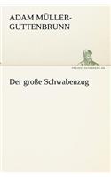 Grosse Schwabenzug