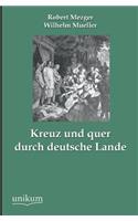 Kreuz Und Quer Durch Deutsche Lande