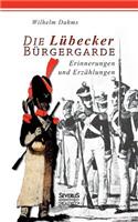 Die Lübecker Bürgergarde: Erinnerungen und Anekdoten
