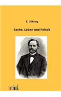 Sache, Leben und Feinde