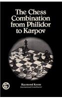 The Chess Combination from Philidor to Karpov