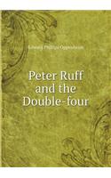 Peter Ruff and the Double-Four