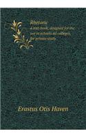 Rhetoric a text-book, designed for the use in schools ad colleges, for private study: (English)
