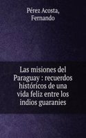 Las misiones del Paraguay