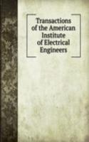 Transactions of the American Institute of Electrical Engineers