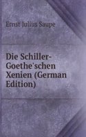 Die Schiller-Goethe'schen Xenien (German Edition)