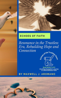 Echoes of Faith: Resonance in the Trustless Era, Rebuilding Hope and Connection