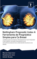 Nottingham Prognostic Index-A Ferramenta de Prognóstico Simples para Ca Breast