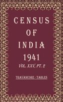 Census of India 1941: Travancore - State Tables and Administration Report Volume Book 19 Vol. XXV, Pt. 3 & 4