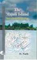 The Majuli Island: Society, Economy and Culture