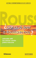 ¿Por qué leer a Rousseau hoy?
