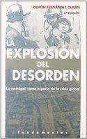 La Explosion del Desorden: La Metropoli Como Espacio de La Crisis Global