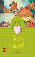 Yo Soy El Mayor/ I'm The Oldest (Cuentos Para Sentir / Feeling Stories)