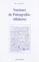 Nociones de paleografia y alfabetos (Spanish Edition)