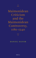 Maimonidean Criticism and the Maimonidean Controversy, 1180-1240