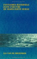 Fantasmes maternels dans l'oeuvre de Marguerite Duras