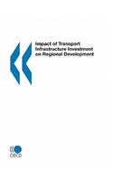 Impact of Transport Infrastructure Investment on Regional Development