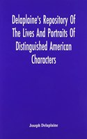 Delaplaine'S Repository Of The Lives And Portraits Of Distinguished American Characters