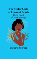 Motor Girls at Lookout Beach; Or, In Quest of the Runaways