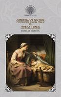 American Notes, Pictures from Italy & Hard Times And Reprinted Pieces