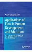 Applications of Flow in Human Development and Education