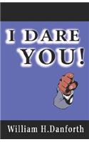 I Dare You!