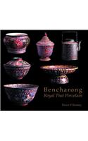Bencharong: Royal Thai Porcelain