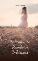 Falling into Rainborn Whispers