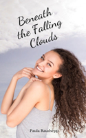 Beneath the Falling Clouds