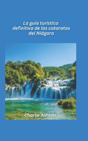 Guía turística definitiva de las cataratas del Niágara 2025