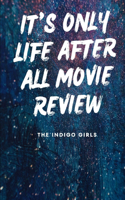 It's Only Life After All Movie Review