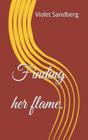 Finding her flame.