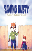 Saving Rusty: Roscoe's Outdoor Quest
