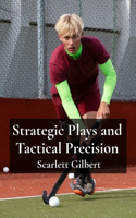 Strategic Plays and Tactical Precision